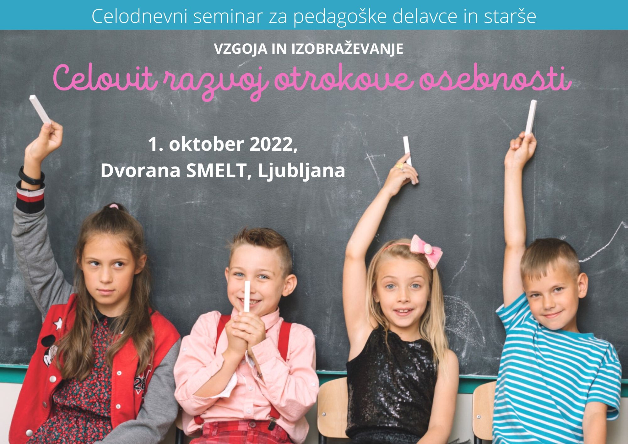 VZGOJA IN IZOBRAŽEVANJE CELOVIT RAZVOJ OTROKOVE OSEBNOSTI